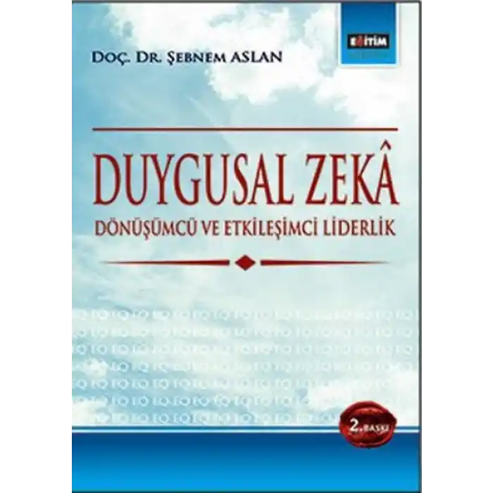 Duygusal Zeka  Dönüşümcü ve Etkileşimci Liderlik