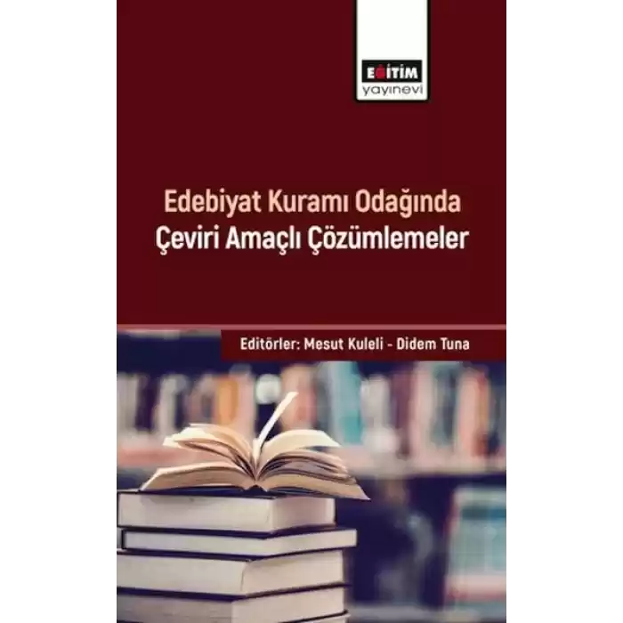 Edebiyat Kuramı Odağında Çeviri Amaçlı Çözümlemeler