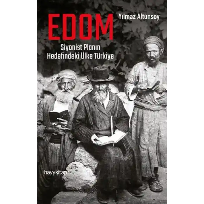 Edom: Siyonist Planın Hedefindeki Ülke Türkiye