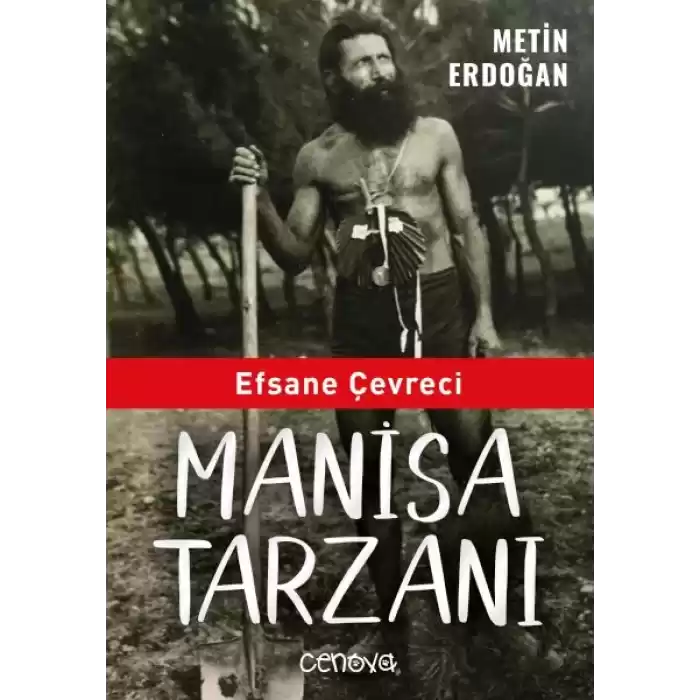 Efsane Çevreci Manisa Tarzanı