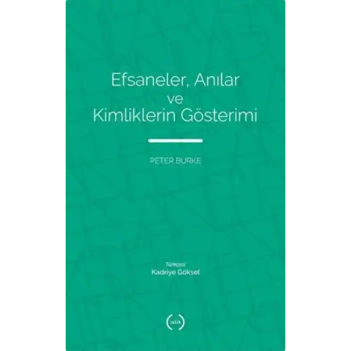 Efsaneler, Anılar ve Kimliklerin Gösterimi
