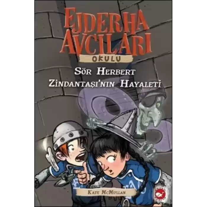 Ejderha Avcıları Okulu 12 Sör Herbert - Zindantaşının Hayaleti