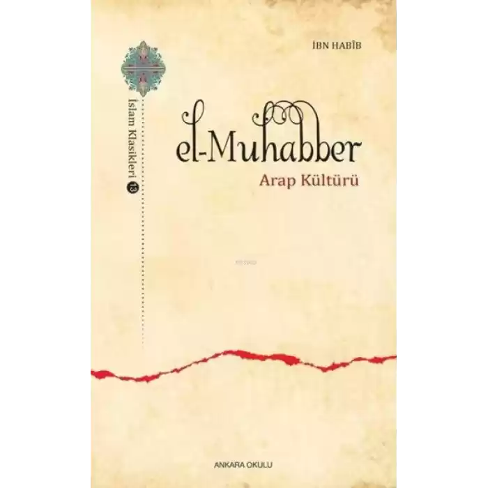 El-Muhabber / İslam Klasikleri 13 - Arap Kültürü