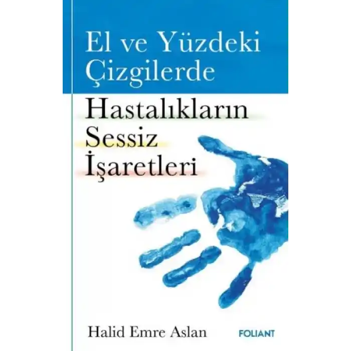 El ve Yüzdeki Çizgilerde Hastalıkların Sessiz İşaretleri