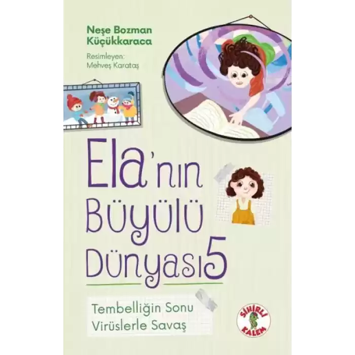Ela’nın Büyülü Dünyası 5 Tembelliğin SonuVirüslerle Savaş