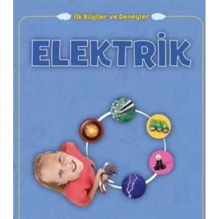 Elektrik - İlk Bilgiler ve Deneyler