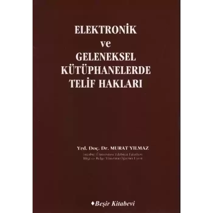 Elektronik ve Geleneksel Kütüphanelerde Telif Hakları