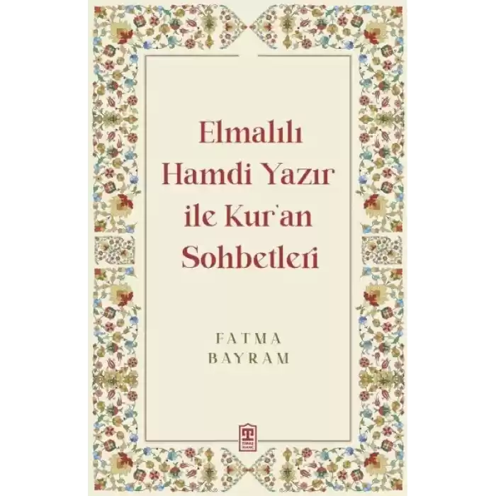 Elmalılı Hamdi Yazır ile Kuran Sohbetleri