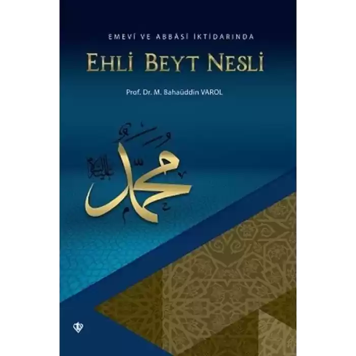 Emevi ve Abbasi İktidarında Ehli Beyt Nesli