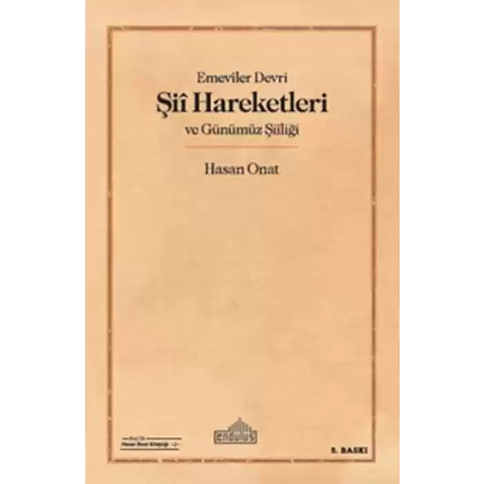 Emeviler Devri Şii Hareketleri ve Günümüz Şiiliği