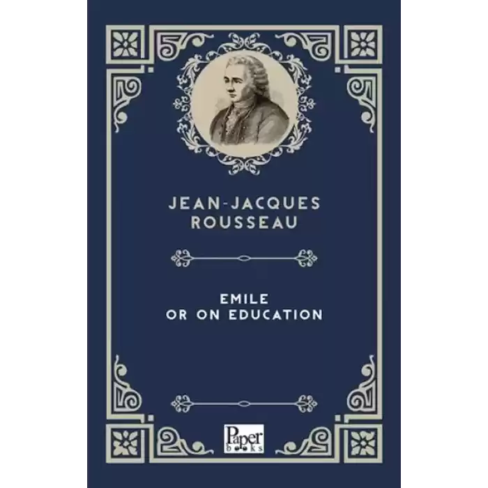 Emile or On Education (İngilizce Kitap)
