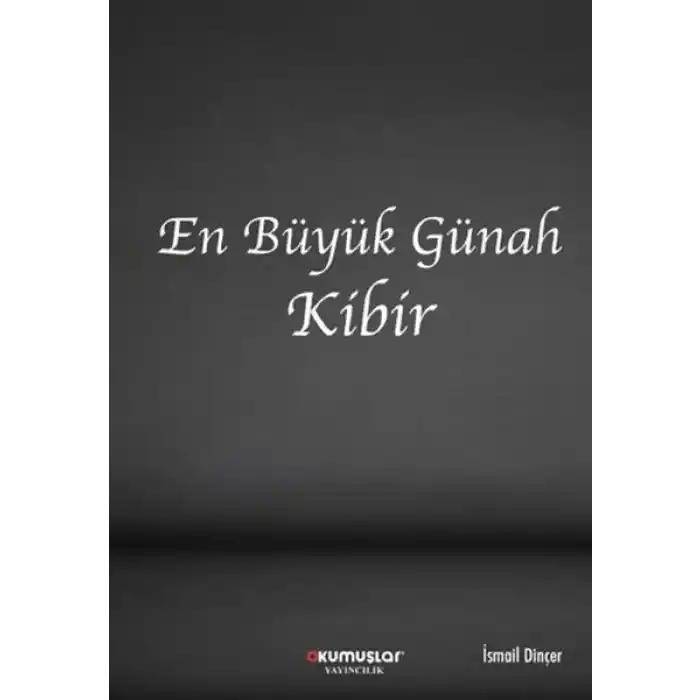 En Büyük Günah Kibir