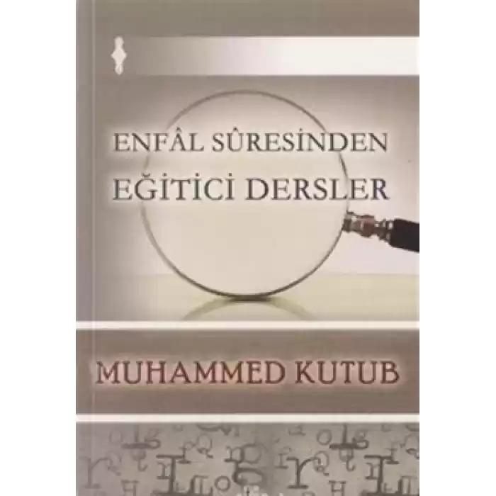 Enfal Suresinden Eğitici Dersler