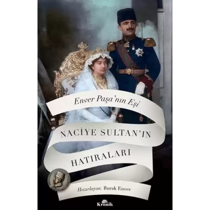 Enver Paşanın Eşi Naciye Sultanın Hatıraları