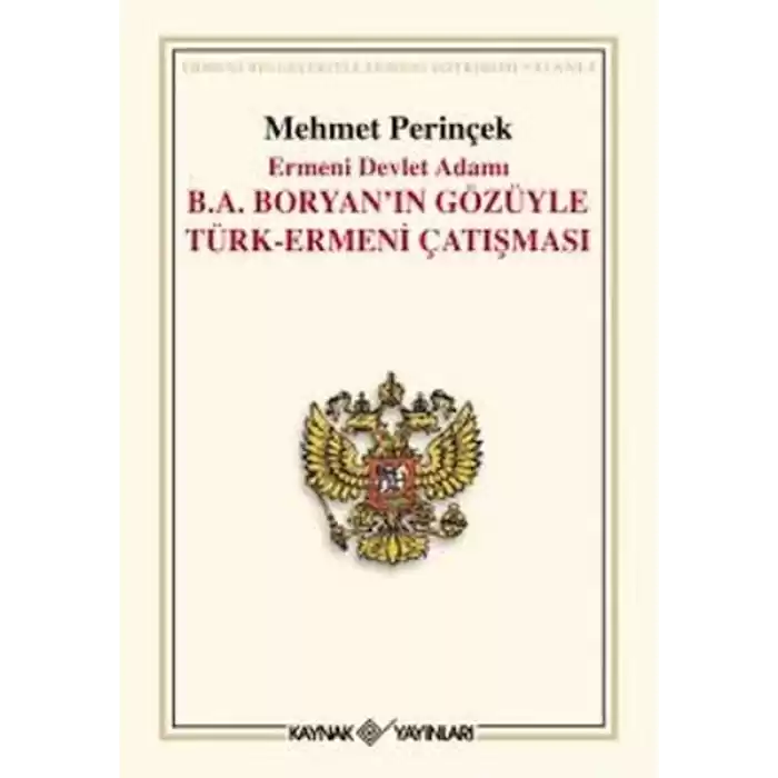 Ermeni Devlet Adamı B. A. Boryan’ın Gözüyle Türk-Ermeni Çatışması