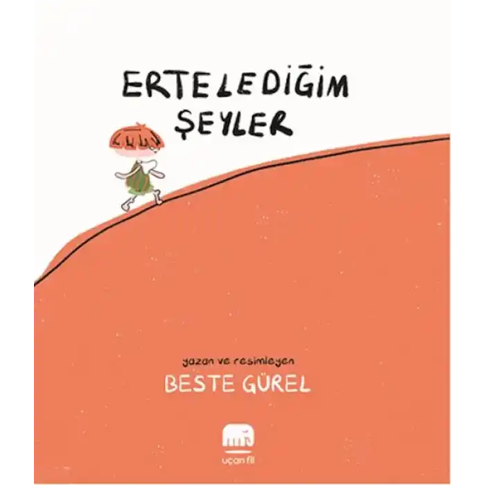 Erteledeğim Şeyler