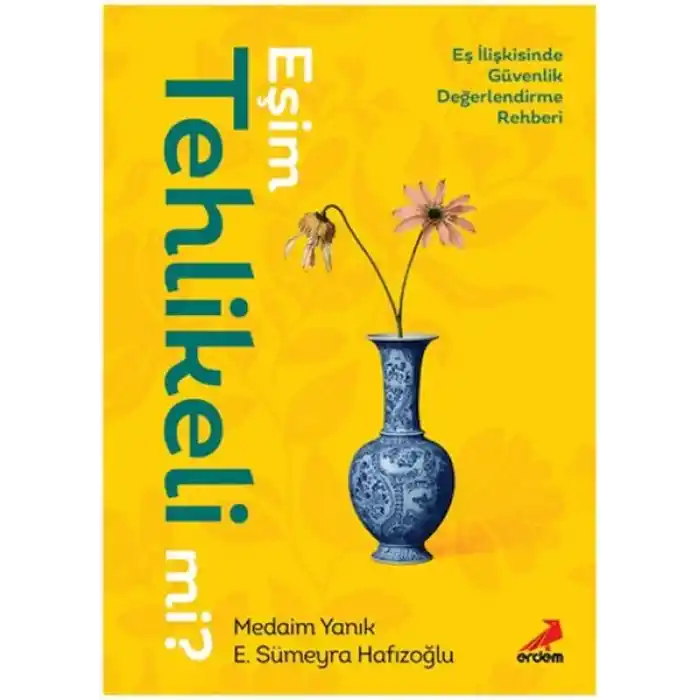 Eşim Tehlikeli mi?