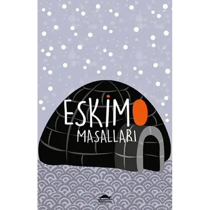 Eskimo Masalları - Özel Ayracıyla - Dünya Masalları Dizisi
