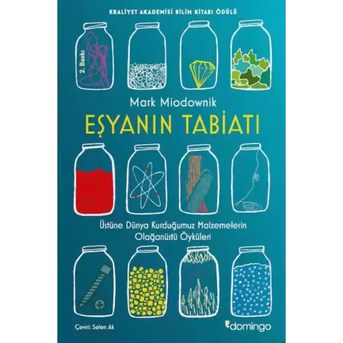 Eşyanın Tabiatı - Üstüne Dünya Kurduğumuz Malzemelerin Olağanüstü Öyküleri