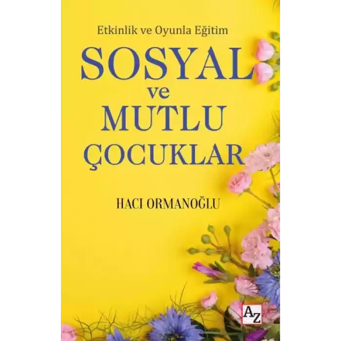 Etkinlik ve Oyunla Eğitim Sosyal ve Mutlu Çocuklar