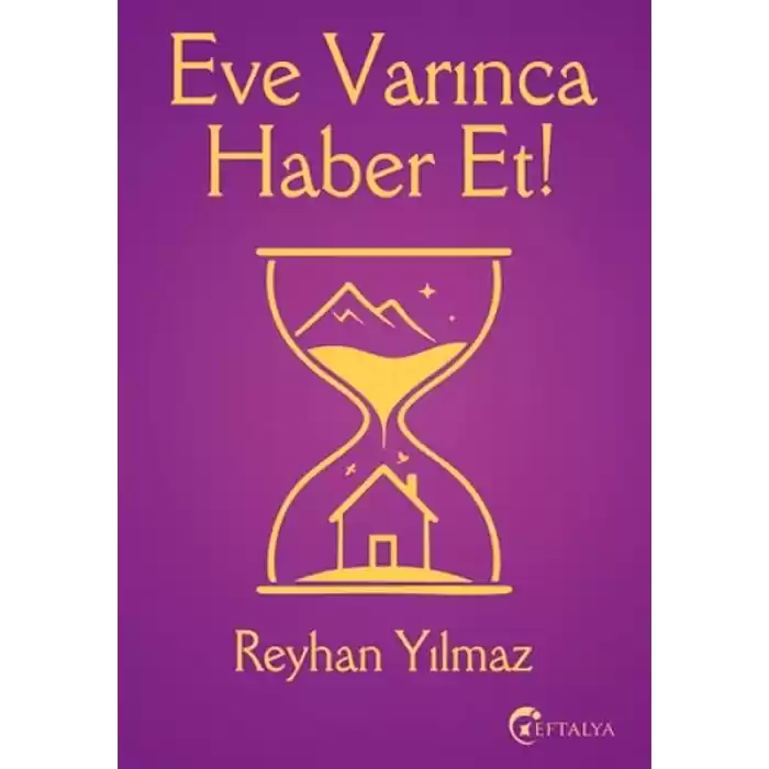 Eve Varınca Haber Et