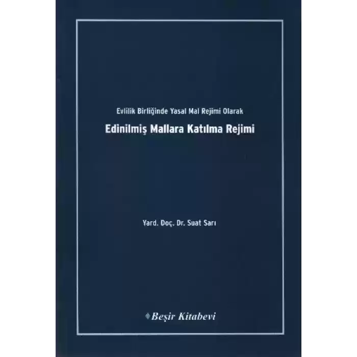 Evlilik Birliğinde Yasal Mal Rejimi Olarak Edinilmiş Mallara Katılma Rejimi