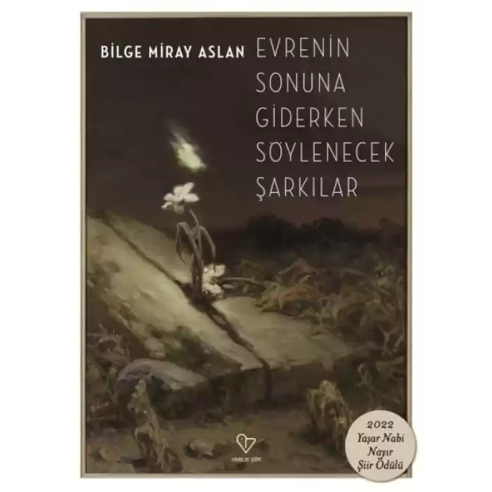 Evrenin Sonuna Giderken Söylenecek Şarkılar