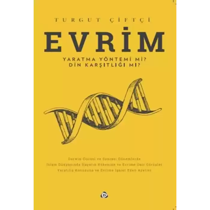 Evrim Yaratma Yöntemi mi ? Din Karşıtlığı mı ?