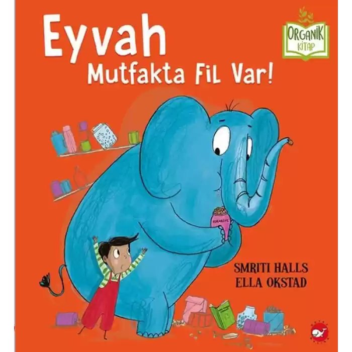 Eyvah Mutfakta Fil Var! - Organik Kitaplar