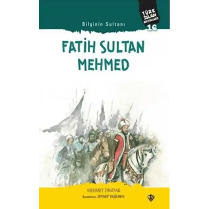 Fatih Sultan Mehmed - Bilginin Sultanı
