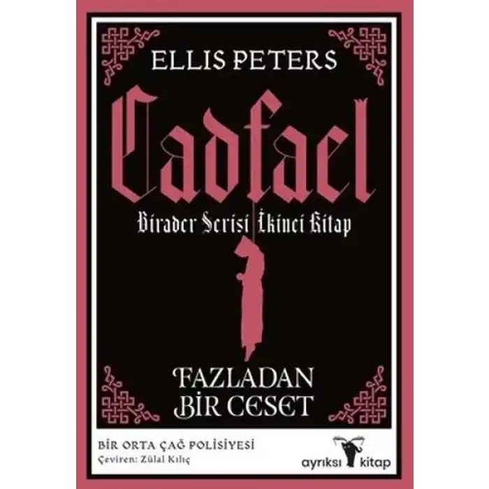 Fazladan Bir Ceset - Cadfael Birader Serisi İkinci Kitap