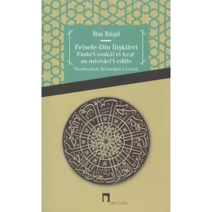 Felsefe - Din İlişkileri  Faslul-Makal el-Keşfan minhacil-edille