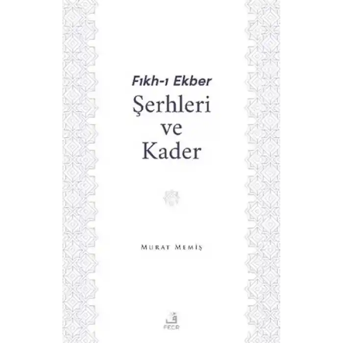 Fıkh-ı Ekber Şerhleri ve Kader