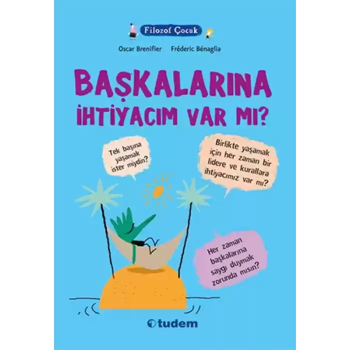 Filozof Çocuk - Başkalarına İhtiyacım Var Mı?