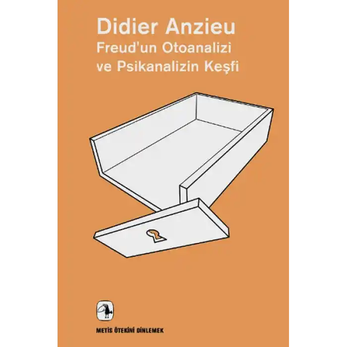 Freud’un Otoanalizi ve Psikanalizin Keşfi