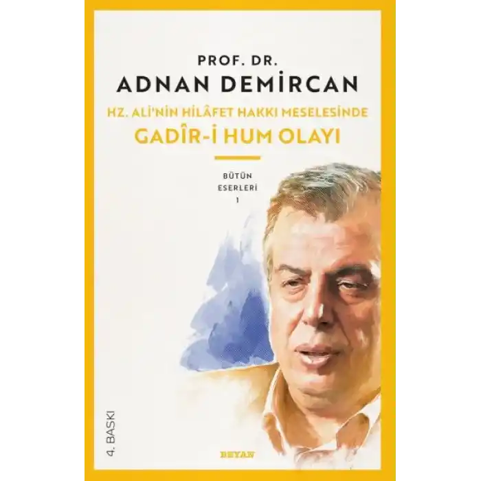 Gadir-i Hum Olayı / Hz. Alinin Hilafet Hakkı Meselesi