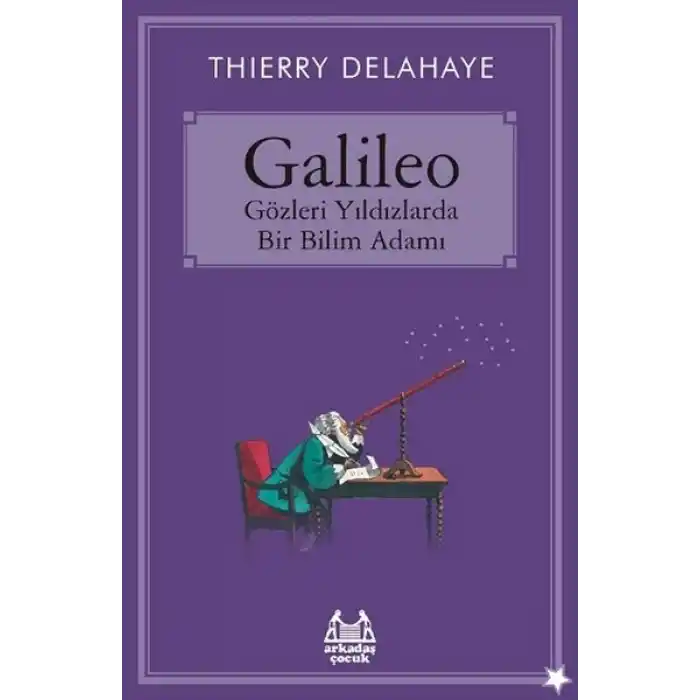 Galileo  Gözleri Yıldızlarda Bir Bilim Adamı
