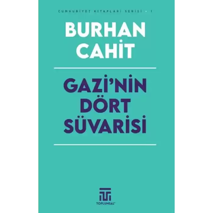 Gazi’nin Dört Süvarisi