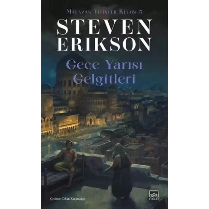 Gece Yarısı Gelgitleri - Malazan Yitikler Kitabı 5