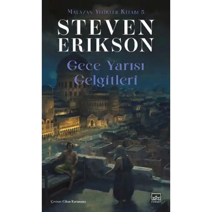 Gece Yarısı Gelgitleri - Malazan Yitikler Kitabı 5