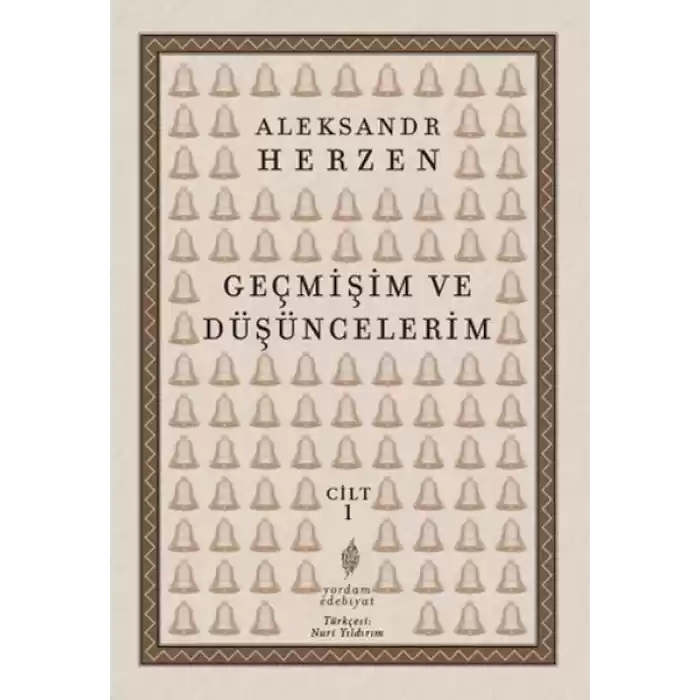 Geçmişim ve Düşüncelerim Cilt 1