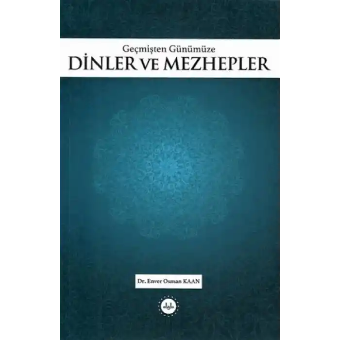 Geçmişten Günümüze Dinler ve Mezhepler