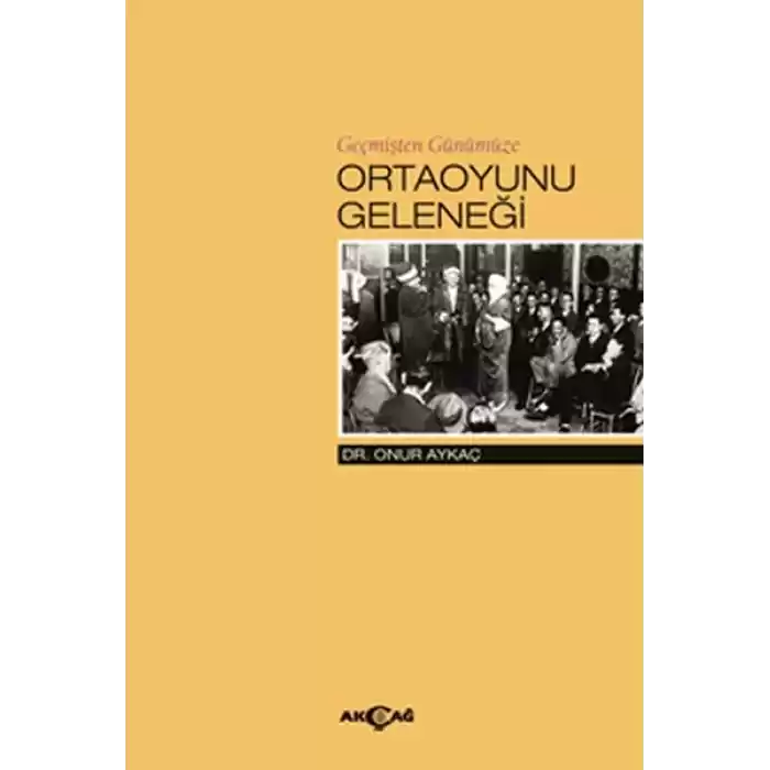 Geçmişten Günümüze Ortaoyunu Geleneği
