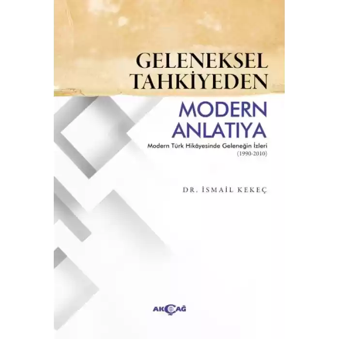 Geleneksel Tahkiyeden Modern Anlatıya