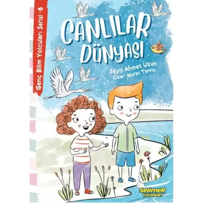 Genç Bilim Yolcuları Serisi -6 Canlılar Dünyası