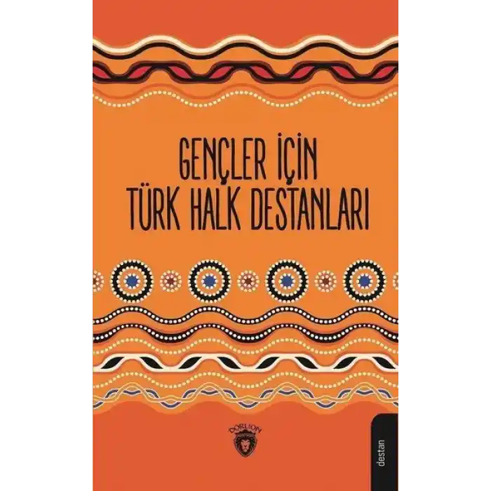 Gençler İçin Türk Halk Destanları