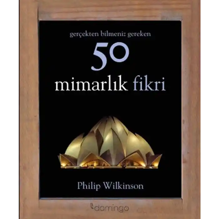 Gerçekten Bilmeniz Gereken 50 Mimarlık Fikri