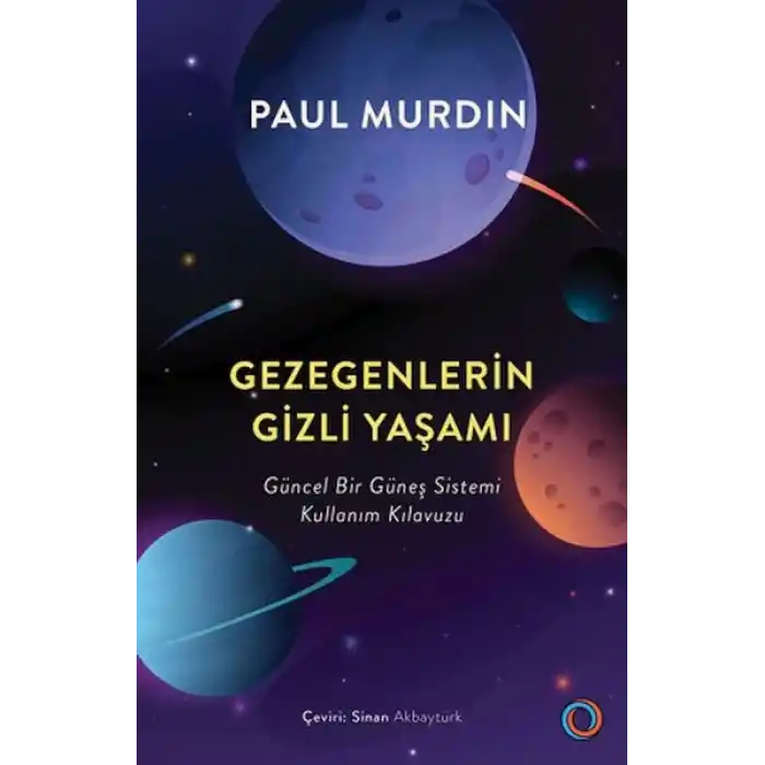 Gezegenlerin Gizli Yaşamı Güncel Bir Güneş Sistemi Kullanım Kılavuzu