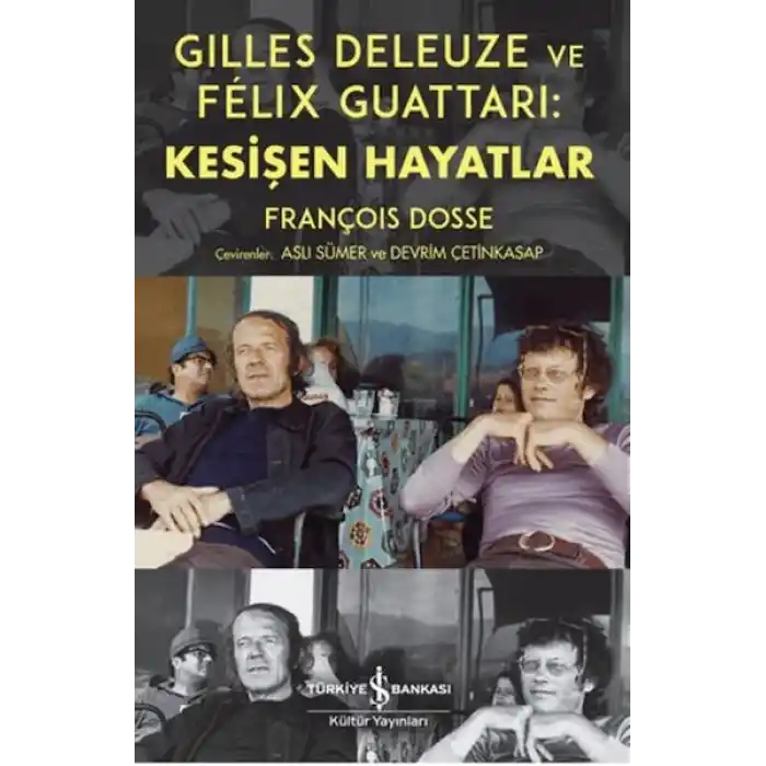 Gilles Deleuze ve Felix Guattari: Kesişen Hayatlar