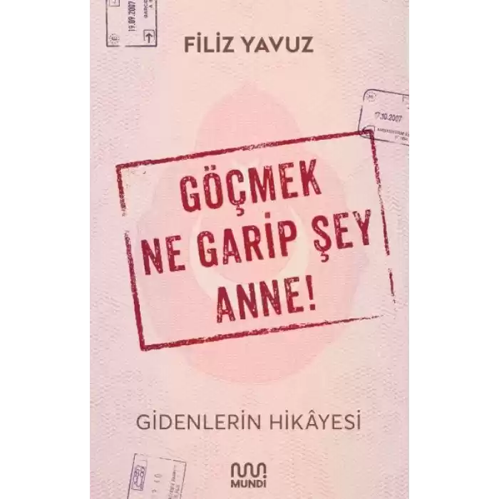 Göçmek Ne Garip Şey Anne! - Gidenlerin Hikayesi